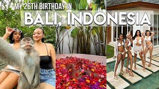 MY 26TH BIRTHDAY IN BALI!!! | WEEKLY VACATION VLOG