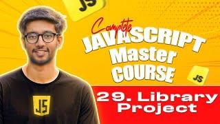 #29 Library Management Project using Javascript | Javascript Master Course in Hindi/Urdu