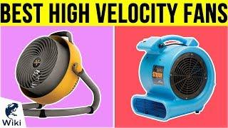 9 Best High Velocity Fans 2019