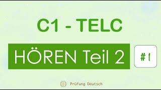 C1 Hören Teil 3 #1 - TELC - mit Lösung und Transkription