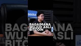 Bagaimana wujud asli bitcoin?