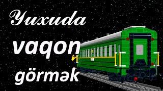 Yuxuda vaqon görmək  Qısa Yuxuyozma