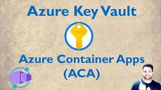 Key Vault integration with Azure Container Apps | Deploy Python Flask App with Key Vault Secrets