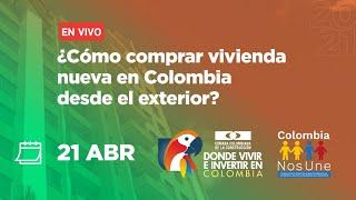 ¿Cómo comprar vivienda en Colombia desde el exterior? - Conferencia CAMACOL
