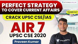 Perfect Strategy to cover Current Affairs | Teaser | Praveen Kumar AIR 7, UPSC CSE 2020