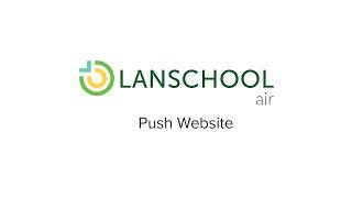 LanSchool Air Feature - Push Website