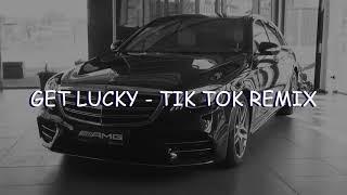 GET LUCKY TIK TOK REMIX