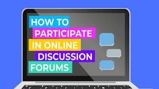 How to Participate in Online Discussion Forums: 5 Easy Steps!