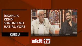 Kürsü - İnsanlık kendi sonunu mu hazırlıyor? 14.08.2024