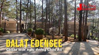 DALAT EDENSEE - CHUẨN MỰC NGHỈ DƯỠNG CHÂU ÂU