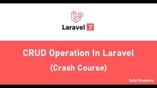 CRUD Operation in Laravel (Crash Course)