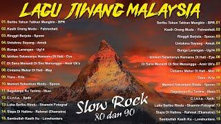 LAGU JIWANG 80AN DAN 90AN TERBAIK - LAGU SLOW ROCK MALAYSIA - KOLEKSI 40 LAGU2 JIWANG 80AN - 90AN