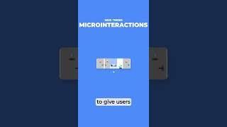 Have you heard of Microinteractions Design Trend 2023