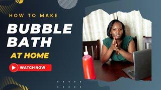 How to make Bubble Bath at home from scratch - DIY for business or personal use