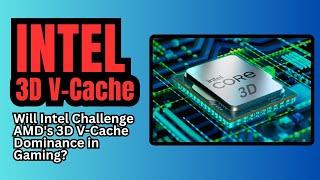 Intel's 3D V-Cache CPU #intel @3DGAMEMAN