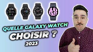 Samsung Galaxy Watch 6 ? Watch 5 ? Watch 4 ? : Laquelle choisir en 2023 ? Comment choisir ?