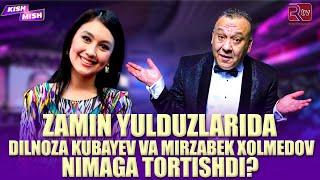 Zamin yulduzlarida Dilnoza Kubayev va Mirzabek Xolmedov nimaga tortishdi? I Kish mish