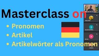 German B1 Session 11: Masterclass on Pronomen & Arikel & Artikelwörter als Pronomen