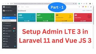 How to setup Admin LTE 3 in Laravel 11 and Vue JS 3 Project | Part-1