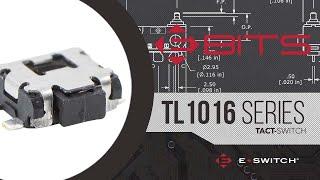 E-Switch E-Bits: TL1016 Series Miniature Tactile Switch