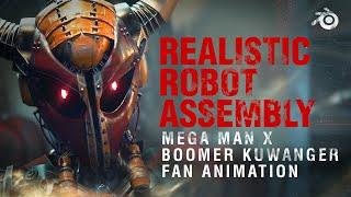 Realistic Robot Assembly Animation - Boomer Kuwanger - Mega Man X fan-film // made in Blender