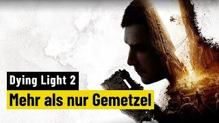 Dying Light 2 | REVIEW | Das reicht nicht für ein Meisterwerk