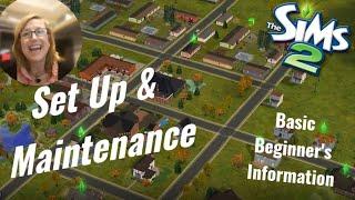 The Sims™ 2 Set Up and Maintenance Basics (Beginners Video)