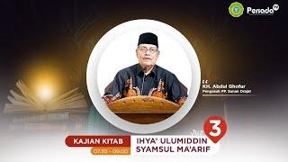 LIVE "Ihya' Ulumuddin Juz 3 & Syamsul Ma'arif" KH. Abdul Ghofur PP. Sunan Drajat [01/10/2024].