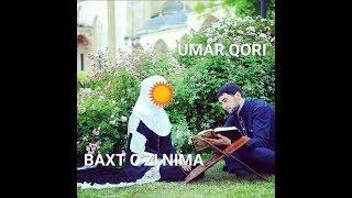 Бахт ýзи нима Умар кори Baxt o'zi nima Umar qori