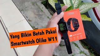 Hal Hal Yang Saya Suka Selama Menggunakan Smartwatch Olike W11 - Review Indonesia