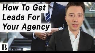 How To Get Leads For Your Agency