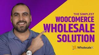 WholesaleX The Ultimate Solution for Your B2B and B2C E-commerce Store