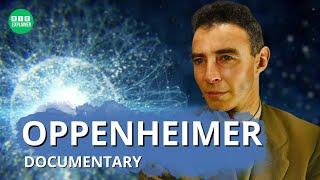 Oppenheimer: The Brilliant Mind Who Built the Atomic Bomb Biography Documentary
