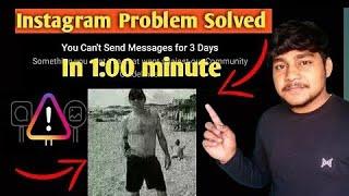 You Can't Send Message for 3 Days Kaise thik kare||Problem Solved Today's Problem#instagram