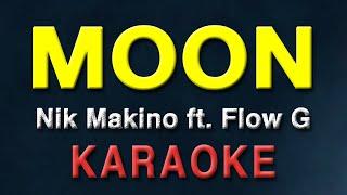 MOON - Nik Makino ft  Flow G | KARAOKE