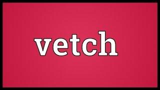 Vetch Meaning