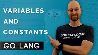 Variables and Constants In Go - Learn Golang #2