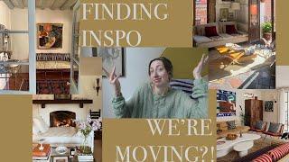 finding inspiration...we're moving?!