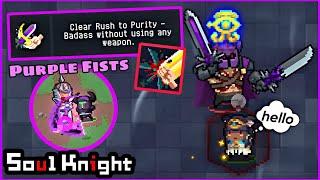 Beating Badass Rush to Purity With NO WEAPONS - Soul Knight