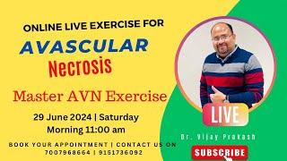 Live master exercise for Avascular Necrosis Patients | Dr. Vijay Prakash 7007968664