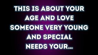 Angels say This is about your AGE and LOVE Someone very YOUNG WANTS your…  Angel Message