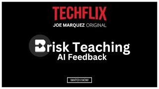 TechFlix: Brisk AI Feedback