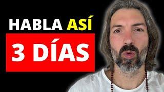 HABLA CONTIGO MISMO ASÍ DURANTE SOLO 3 DÍAS