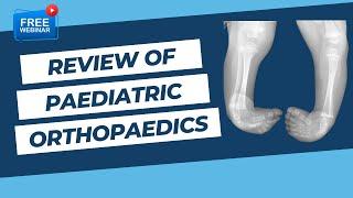 OrthoReview - Revision of Paediatric Orthopaedics for Orthopedic Exams | Orthopaedic Academy