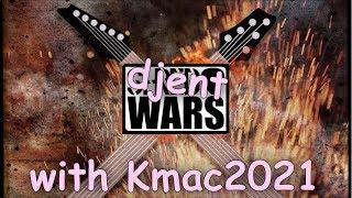 djent wars - jared dines VS Kmac2021