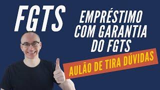 FGTS - Empréstimo com garantia FGTS - Antecipação do saque aniversário - Aulão tira dúvidas