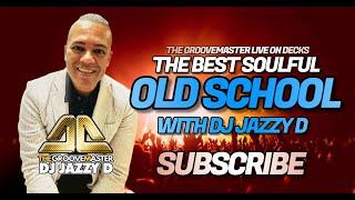 The Best Soulful, Old School Music with DJ Jazzy D Subscribe/Follow