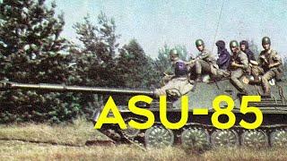 ASU-85 - Soviet Era Airborne Self-Propelled Artillery