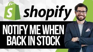 How to Add Notify me When Back in Stock in Shopify