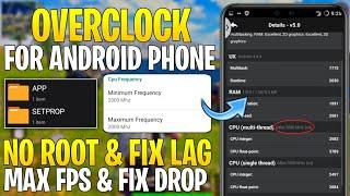 Overclock Your Android Phone : No Root || BOOST FPS & PERFORMANCE || Fix FPS Drops & Fix Lag !